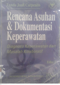 Rencan asuhan & dokumentasi keperawatan: Diagnosa keperawatan dan masalah kolaboratif