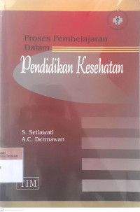 Proses pembelajaran dalam pendidikan kesehatan