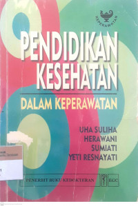 Pendidikan kesehatan dalam keperawatan