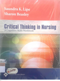 Critical thinking cases in nursing a cognitive skills workbook