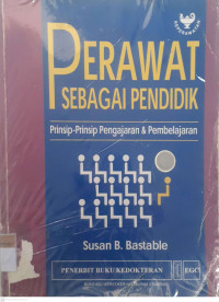 Perawat sebagai pendidik: prinsip-prinsip pengajaran