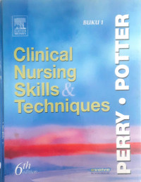Clinical nursing skills & techniques buku 1