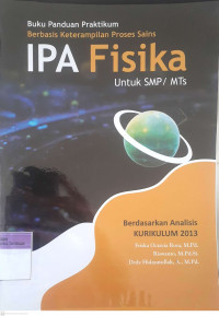 Buku panduan pratikum berbasis keterampilan proses sains ipa fisika: Untuk SMP/MTs, berdasarkan analisis kurikulum 2013