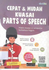 Cepat & mudah kuasai parts of speech: Makin mudah & sempurna berbahasa inggris