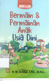 Buku Ajar Bermain dan Permainan : Anak Usia Dini