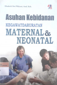 Asuhan kebidanan kegawatdaruratan maternal dan neonatal