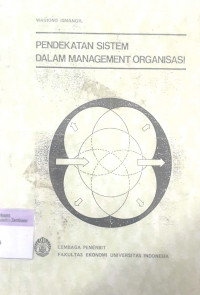 Pendekatan Sistem Dalam Managgement Organisasi