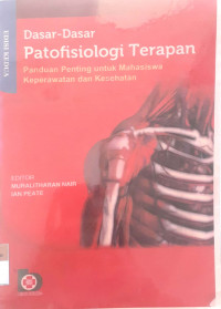 Dasar-dasar patofisiologi terapan: Panduan penting untuk mahasiswa keperawatan dan kesehatan