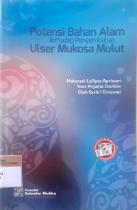 Potensi bahan alam terhadap penyembuhan ulser mukosa mulut