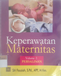 Keperawatan maternal volume 2: Persalinan