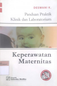 Panduan praktik klinik dan laboratorium keperawatan maternitas