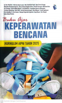 Buku ajar keperawatan bencana (kurikulum aipni tahun 2021