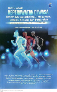 Buku ajar keperawatan dewasa sistem muskuloskeletal, integumen, persepsi sensori dan persyarafan (berdasarkan kurikulum pendidikan ners indonesia tahun 2021)