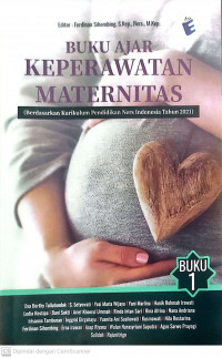 Buku ajar keperawatan maternitas (berdasarkan kurikulum pendidikan ners indonesia tahun 2021)