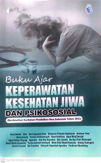 Buku ajar keperawatan kesehatan jiwa dan psikologi (berdasarkan kurikulum pendidikan ners indonesia tahun 2021)
