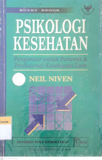 Psikologi kesehatan pengantar untuk perawat & profesional kesehatan lain