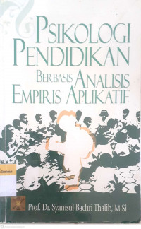 Psikologi pendidikan berbasis analisis empirirs aplikatif