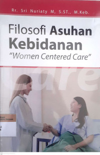 Filosofi asuhan kebidanan: Women centered care