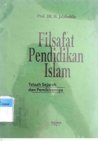 Filsafat Pendidikan Islam Telaah Sejarah dan Pemikirannya