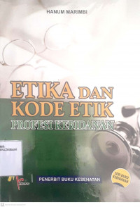 Etika dan kode Etika Profesi Kebidanan