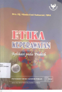 Etika Keperawatan Aplikasi Pada Praktik