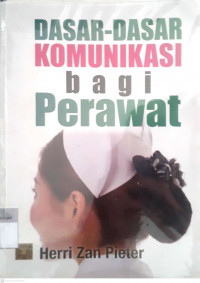 Dasar-dasar komunikasi bagi perawat