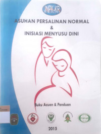 Asuhan persalinan normal & inisiasi menyusui dini