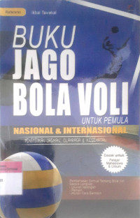 Buku jago bola voli : untuk pemula nasional & internasional pendidikan jasmani, olahraga & kesehatan