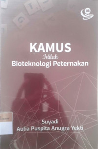 Kamus istilah bioteknologi peternakan