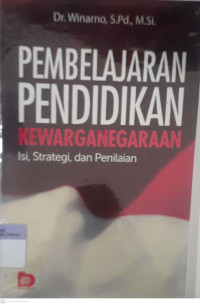 Pembelajaran Pendidikan Kewarganegaraan : Isi, Strategi, dan Penilaian