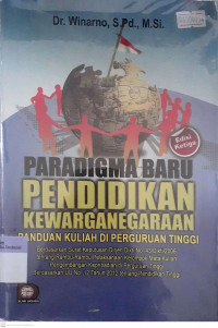 Paradigma Baru Pendidikan Kewarganegaraan : Panduan Kuliah di Perguruan Tinggi