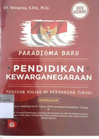 Paradigma baru pendidikan kewarganegaraan : panduan kuliah di perguruan tinggi