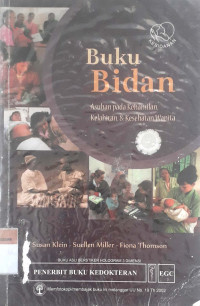 Buku bidan: Asuhan pada kehamilan, kelahiran, & kesehatan wanita