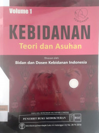 Kebidanan: Teori dan asuhan vol.1