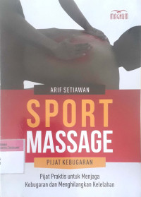 Sport Massage Pijat kebugaran ; pijat praktis untuk menjaga kebugaran dang menghilangkan kelelahan