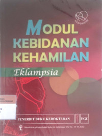 Modul kebidanan kehamilan: Eklampsia