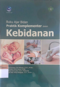 Buku ajar bidan praktik komplementar dalam kebidanan