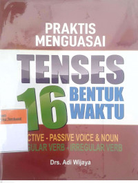 Praktis mengusai tenses 16 bentuk waktu active- passive voice & noun