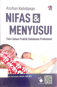 Nifas & menyusui: Teori dalam praktik kebidanan profesional