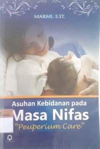 Asuhan kebidanan pada masa nifas (peuperium care)