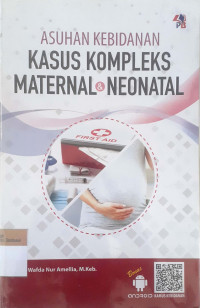 Asuhan kebidanan kasus kompleks maternal & neonatal