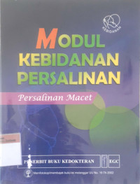 Modul kebidanan persalinan: Persalinan macet