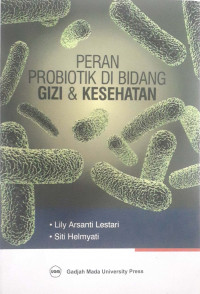 Peran Probiotik di Bidang Gizi & Kesehatan