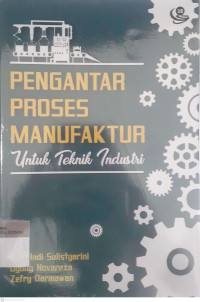 Pengantar proses manufaktur untuk teknik industi