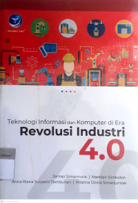 Teknologi inormasi dan komputer di era revolusi industri 4.0