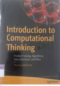 Introduction computationalthingking : problem solving, algorithms, data structures and more