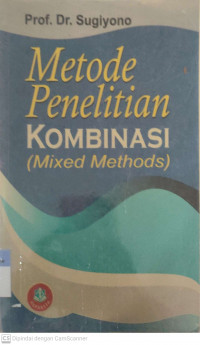 Metode penelitian kombinasi (mixed methods)