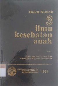 Buku kuliah 3 ilmu Kesehatan anak