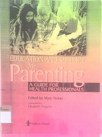 Education and Support for Parenting A Guide for Health Professionals