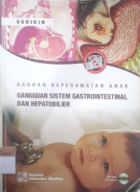 Asuhan keperawatan anak : Gangguan sistem gastrointestinal hepatobilier